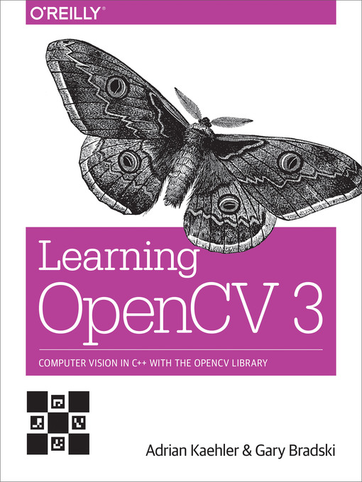 Title details for Learning OpenCV 3 by Adrian Kaehler - Available